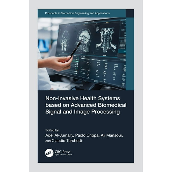Prospects in Biomedical Engineering and  Non-Invasive Health Systems Based on Advanced Biomedical Signal and Image Processing, (Hardcover)