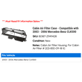 thumbnail image 2 of Cabin Air Filter Case - Compatible with 2003 - 2006 Mercedes-Benz CLK500 2004 2005, 2 of 2