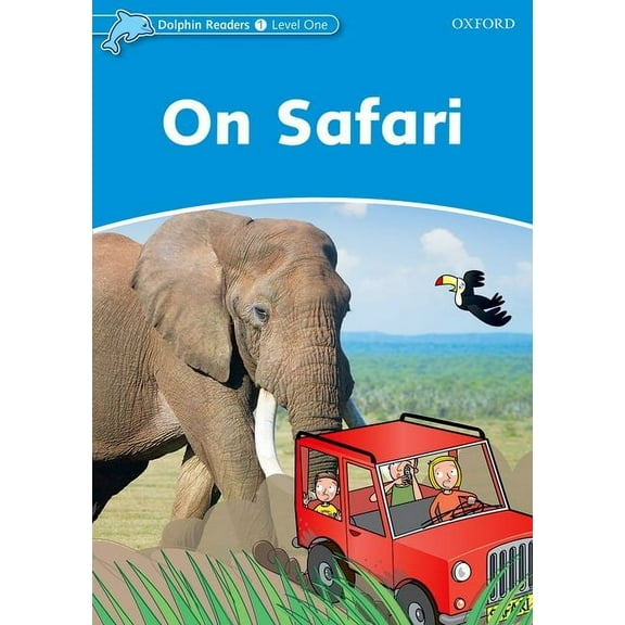 Dolphin Readers: Level 1 Dolphin Readers: Level 1: 275-Word Vocabularyon Safari, (Paperback)