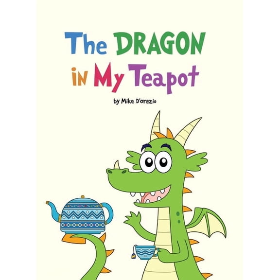 The Dragon in My Teapot, (Hardcover)