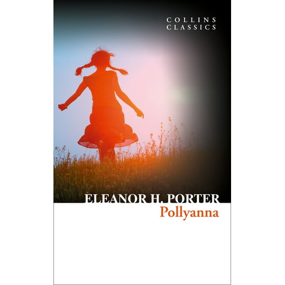 Collins Classics Pollyanna, (Paperback)