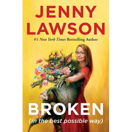 Broken (in the Best Possible Way) -- Jenny Lawson