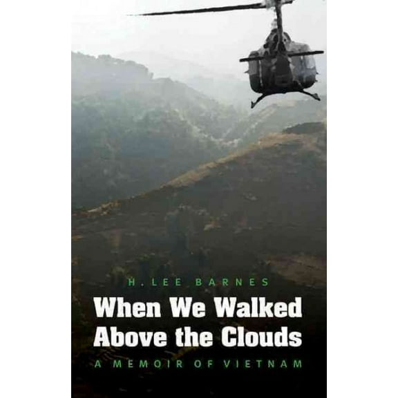 When We Walked Above the Clouds : A Memoir of Vietnam (Paperback)