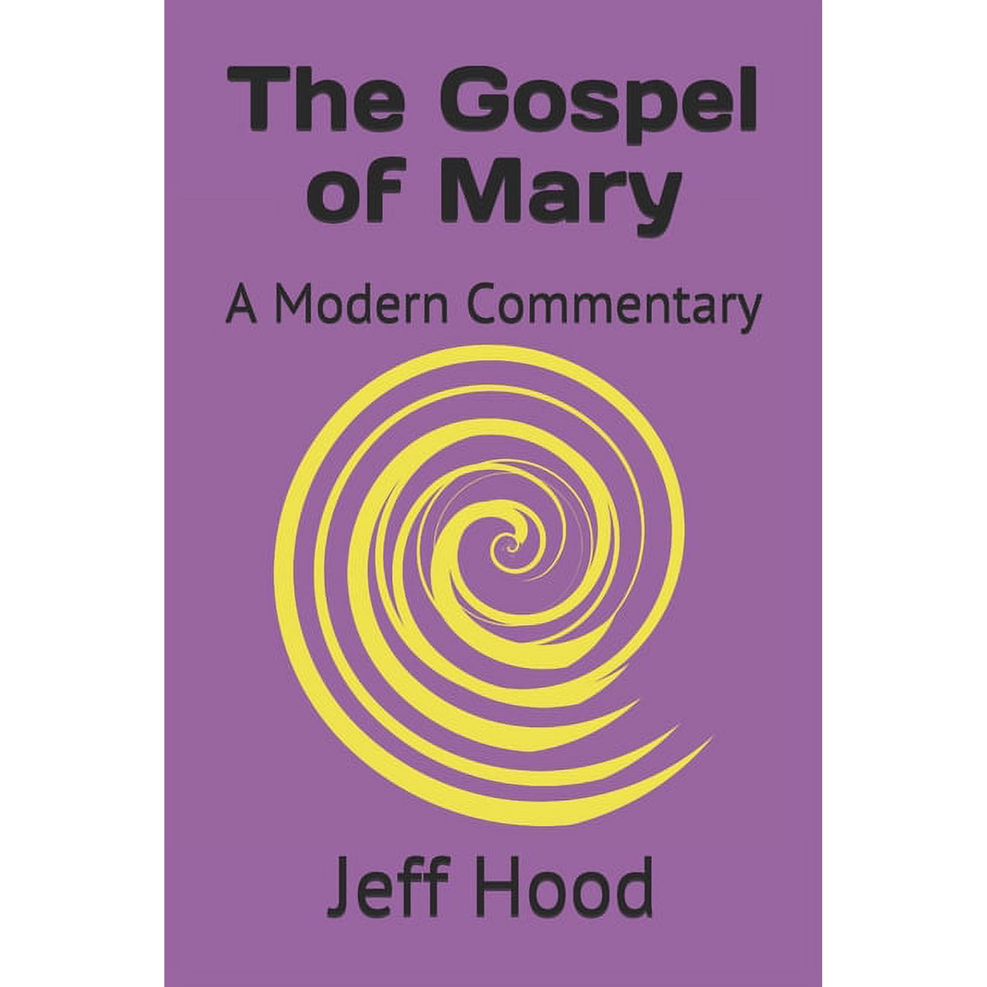 The Gospel of Mary: A Modern Commentary (Paperback)
