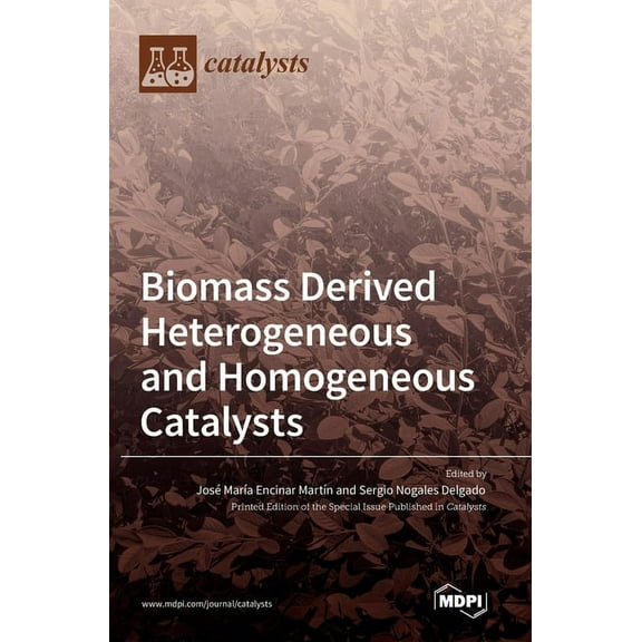 Biomass Derived Heterogeneous and Homogeneous Catalysts, (Hardcover)