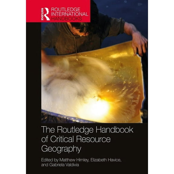 Routledge International Handbooks The Routledge Handbook of Critical Resource Geography, (Hardcover)