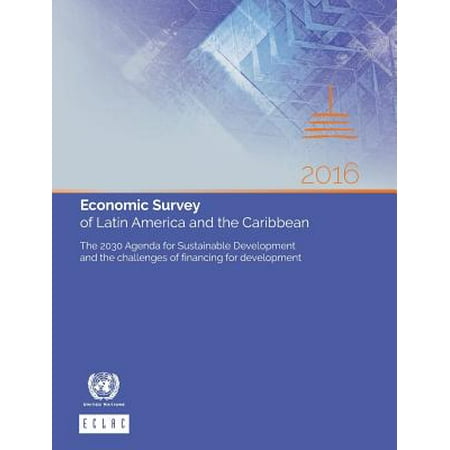 Economic Survey Of Latin America And The Caribbean 2016