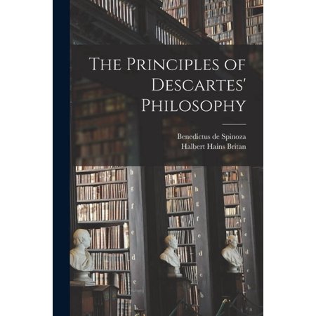 The Principles of Descartes Philosophy (Paperback)