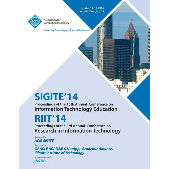 SIGITE 14/RIIT 14/ Ist Annual Conference on Information on Technology Education/ 3rd Annual Conference in Information Technology (Paperback)