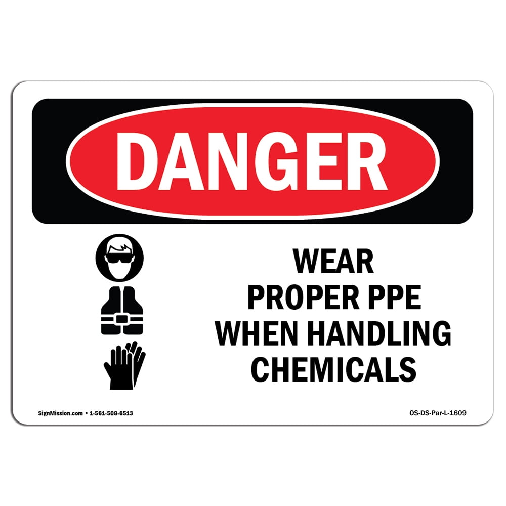 OSHA Danger Sign Wear Proper PPE When Handling Chemicals Choose