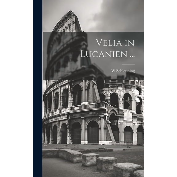 Velia in Lucanien ... (Hardcover)