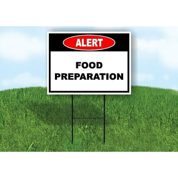 Alert Food Preparation Double Sided 18x24 in Yard Road Sign w/Stand