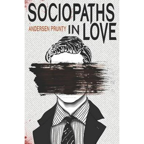 Sociopaths In Love (Paperback) by Andersen Prunty