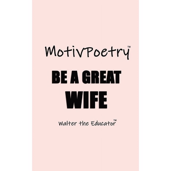 Motivpoetry Book MotivPoetry: Be a Great Wife, (Paperback)