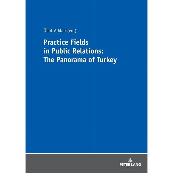 Practice Fields in Public Relations: The Panorama of Turkey (Paperback)