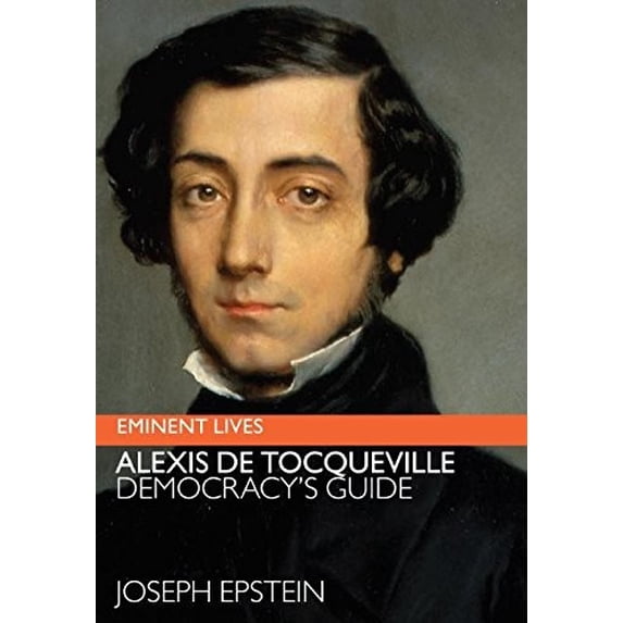 Pre-Owned Alexis de Tocqueville: Democracy's Guide (Hardcover) 0060598980 9780060598983
