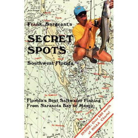 Secret Spots--Southwest Florida - eBook (Best Fishing Spots In Southwest Florida)