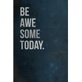 thumbnail image 2 of Be Awe Some Today Painting Print on Wrapped Canvas, 2 of 7
