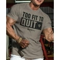 thumbnail image 2 of Gymish Too Fit to Quit Motivational Gym Shirt for Men – Workout T-Shirt, Mens Gym Shirt, Gym Clothes for Men, Athletic Fitness Wear, 2 of 7