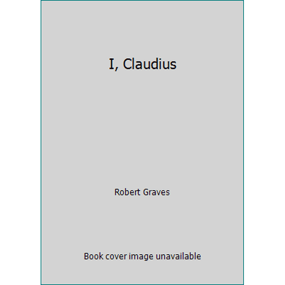 Pre-Owned I, Claudius (Hardcover) 0394608119 9780394608112