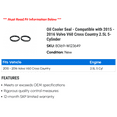 thumbnail image 2 of Oil Cooler Seal - Compatible with 2015 - 2016 Volvo V60 Cross Country 2.5L 5-Cylinder, 2 of 2