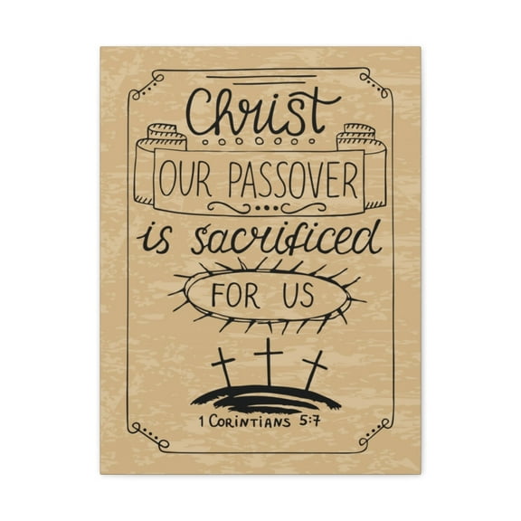 Scripture Walls Christ Our Passover 1 Corinthians 5:7 Bible Verse Canvas Christian Wall Art Ready To Hang Unframed