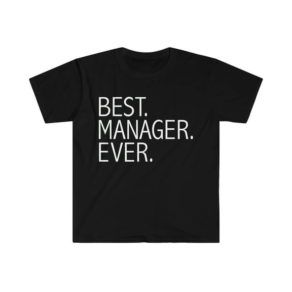 Best Manager Ever Unisex T-shirt S-3XL Career Graduation