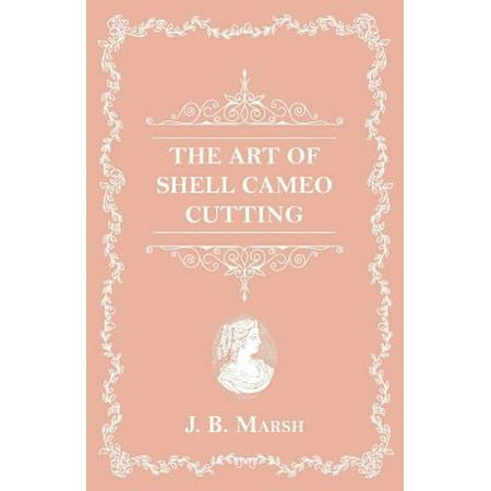 The Art Of Shell Cameo Cutting - eBook