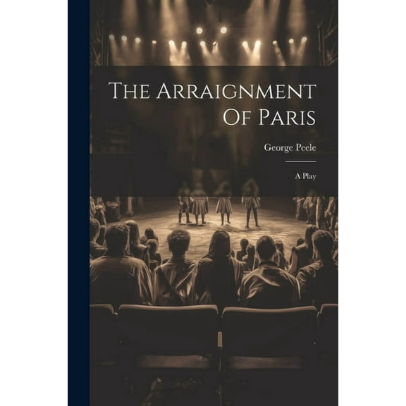 The Arraignment Of Paris (Paperback)