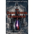 thumbnail image 1 of Pre-Owned The Dark Tower Companion: A Guide to Stephen King's Epic Fantasy (Paperback) 0451237994 9780451237996, 1 of 1