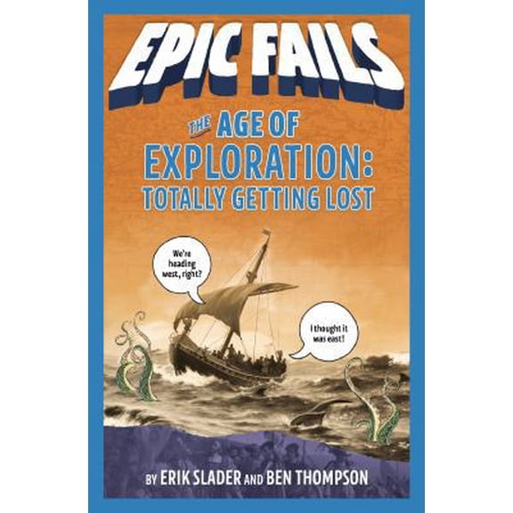 Pre-Owned Epic Fails, 4: The Age of Exploration: Totally Getting Lost (Hardcover)