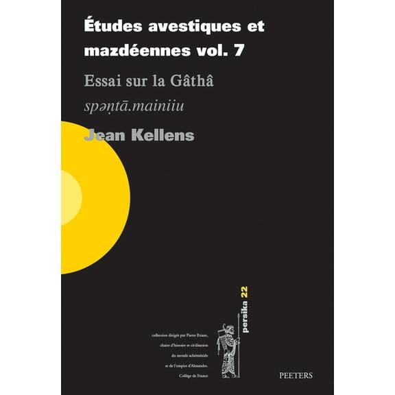 Etudes Avestiques Et Mazdeennes Vol. 7: Essai Sur La Gatha Spenta.Mainiiu, (Paperback)
