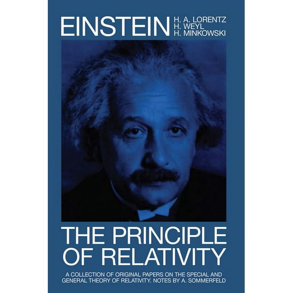 Dover Books on Physics The Principle of Relativity: A Collection of Original Memoirs on the Special and General Theory of Relativity, (Paperback)