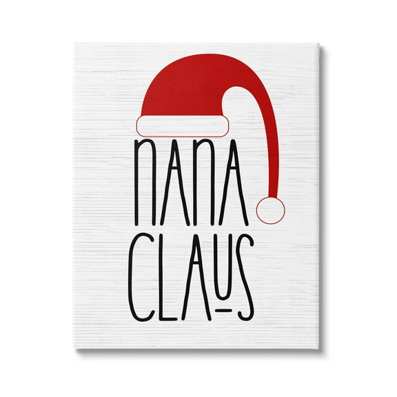 Nana Claus Fun Santa Hat Phrase Holiday Graphic Art Gallery Wrapped Canvas Print Wall Art