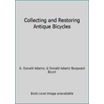 thumbnail image 1 of Pre-Owned Collecting and Restoring Antique Bicycles (Paperback) 0964953714 9780964953710, 1 of 1