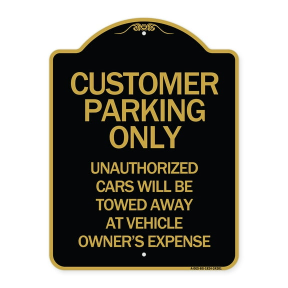 SignMission A-DES-BG-1824-24201 18 x 24 in. Designer Series Sign - Customer Parking Unauthorized Cars Will Be Towed Away At Owners Expense, Black & Gold