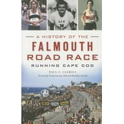 Sports: A History of the Falmouth Road Race: Running Cape Cod (Paperback)
