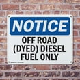 thumbnail image 4 of (2 Pack) Off Road (Dyed) Diesel Fuel Only OSHA Notice Sign 18 Inch X 12 Inch Plastic Sign, Weather Resistant, UV Protected for Workplace, Business, and Construction Site, Made in the, 4 of 8