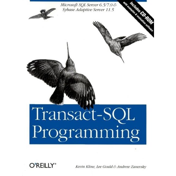 Pre-Owned Transact-SQL Programming: Covers Microsoft SQL Server 6.5 /7.0 and Sybase Adaptive Server 11.5 [With CDROM] (Paperback) 1565924010 9781565924017