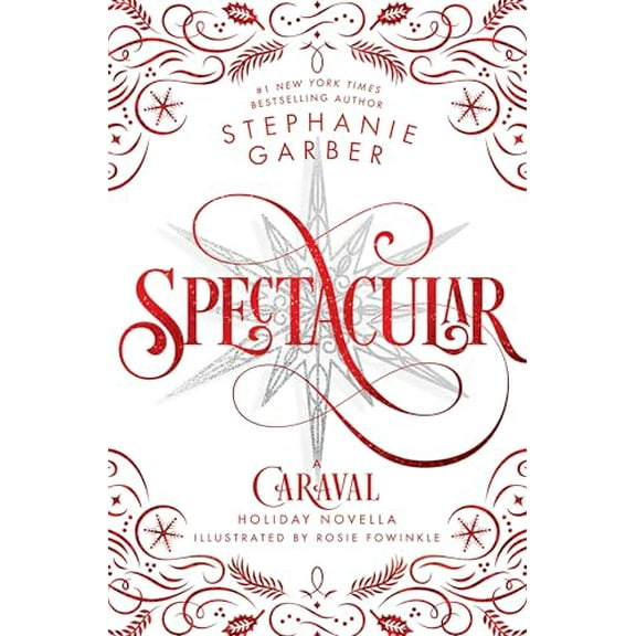 Pre-Owned Spectacular: A Caraval Holiday Novella (Hardcover) 1250893402 9781250893406