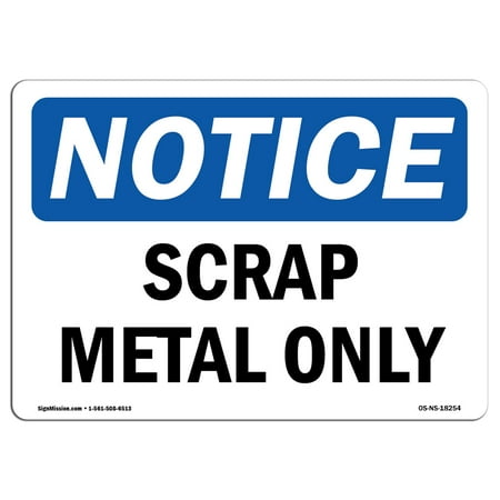 OSHA Notice Sign - Scrap Metal Only | Choose from: Aluminum, Rigid Plastic or Vinyl Label Decal | Protect Your Business, Construction Site, Warehouse & Shop Area |  Made in the