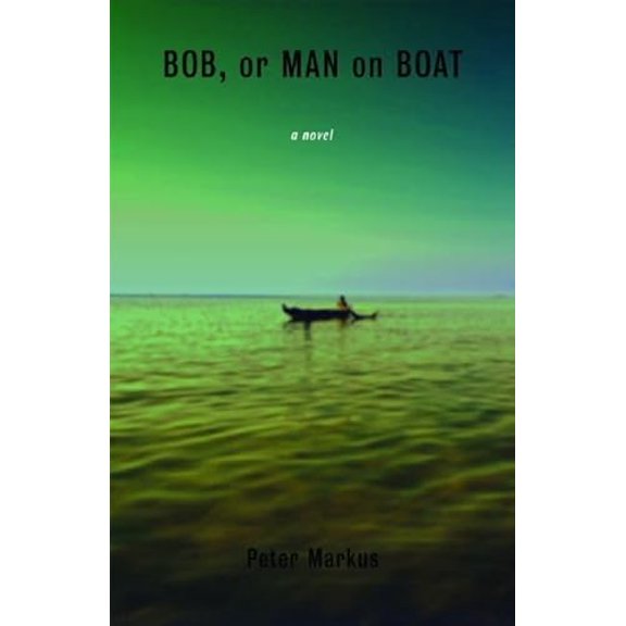 Pre-Owned Bob, or Man on Boat, 9780979312335, 0979312337, Paperback,