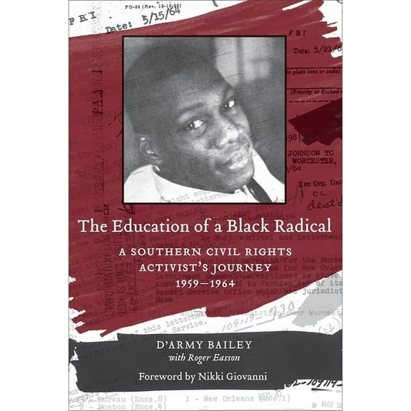 The Education of a Black Radical: A Southern Civil Rights Activist's Journey, 1959-1964, (Hardcover)