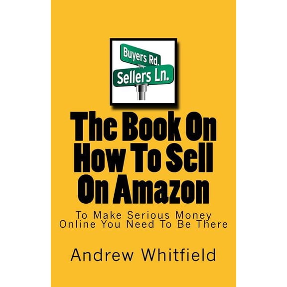 The Book On How To Sell On Amazon (Paperback)