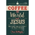 thumbnail image 2 of Coffee, the World, and Jesus, But Not Necessarily in That Order (Paperback), 2 of 2