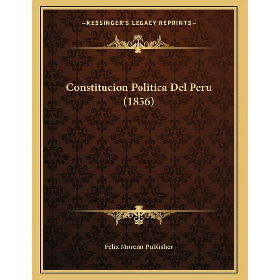 Constitucion Politica Del Peru (1856) (Paperback)