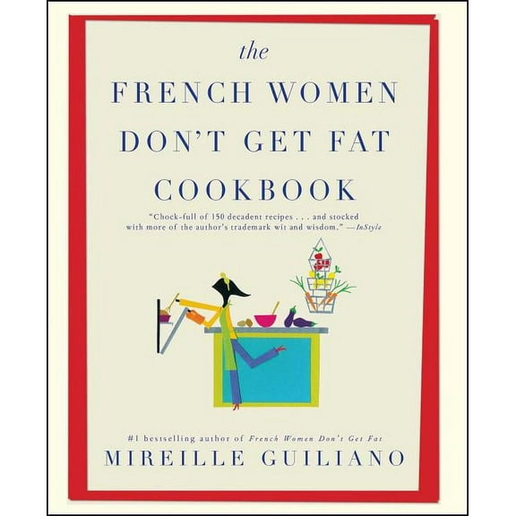 The French Women Don't Get Fat Cookbook, (Paperback)