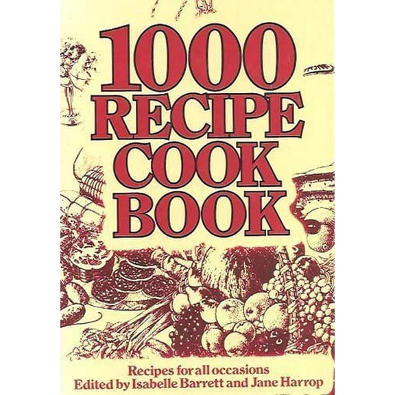 Pre-Owned 1000 recipe cookbook: Recipes for all occasions (Hardcover) 0706405315 9780706405316