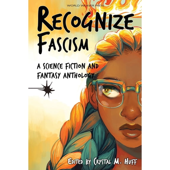 Recognize Fascism: A Science Fiction and Fantasy Anthology, (Paperback)