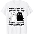 thumbnail image 1 of A Good Sister Will Wipe Your Tears Away Funny Cats Saying Camiseta, 1 of 2
